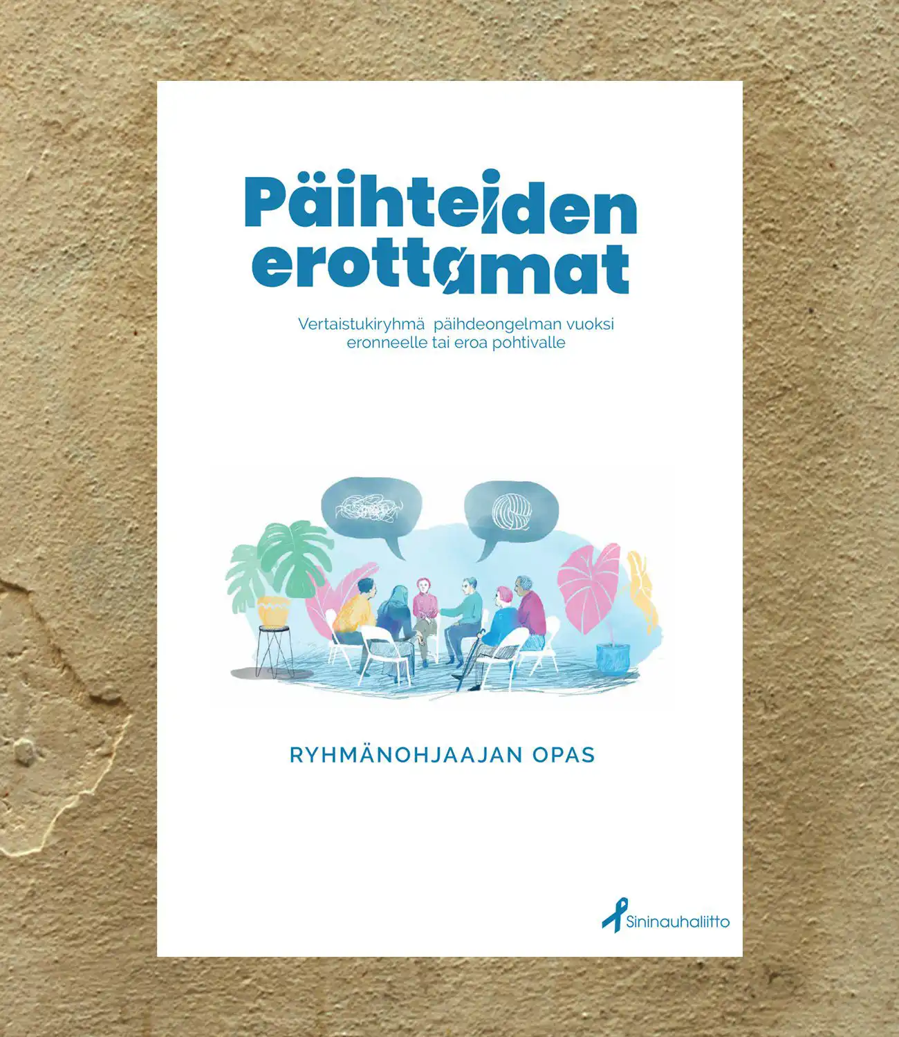 Päihteiden erottamat, Ryhmänohjaajan opas, Sininauhaliitto, 2025